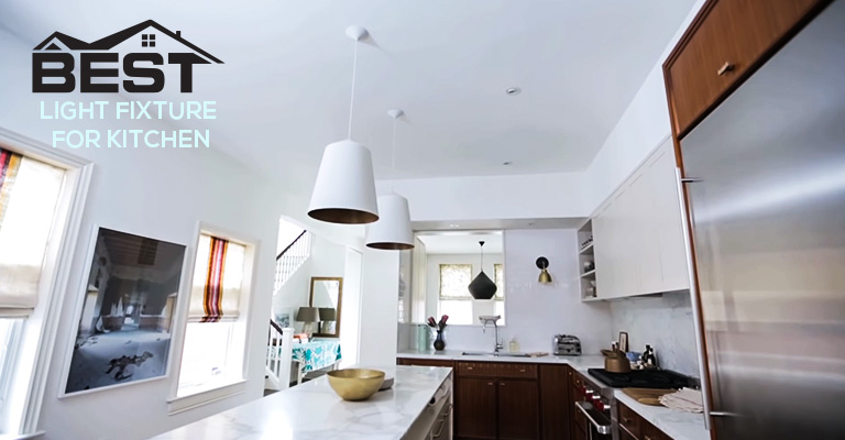 Best Light Fixture For Kitchen